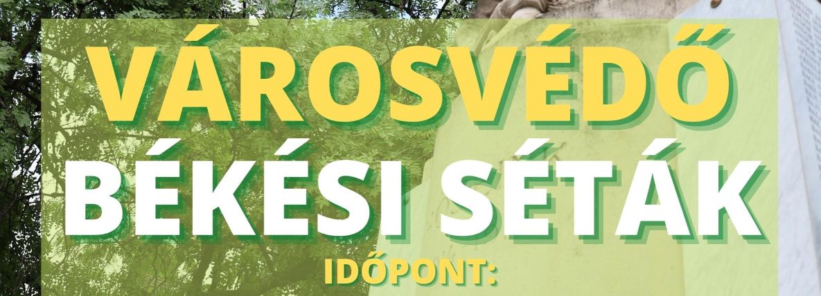 A hely, ahol élünk - Békési Séták