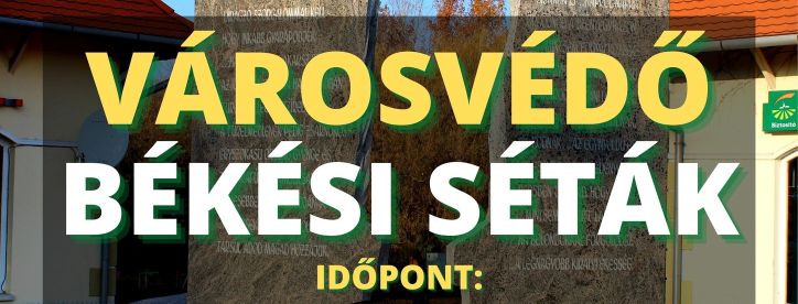 A hely, ahol élünk - Békési Séták